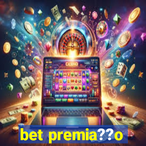 bet premia??o