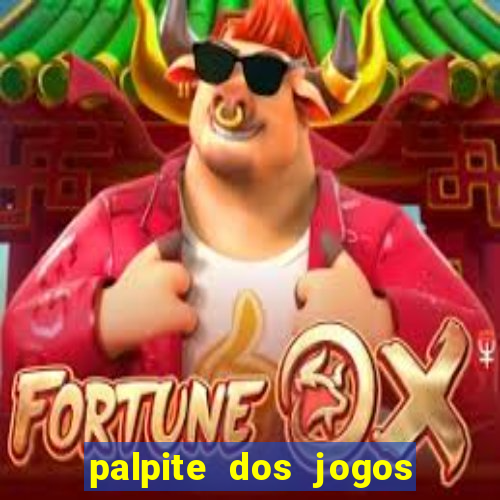 palpite dos jogos de hoje