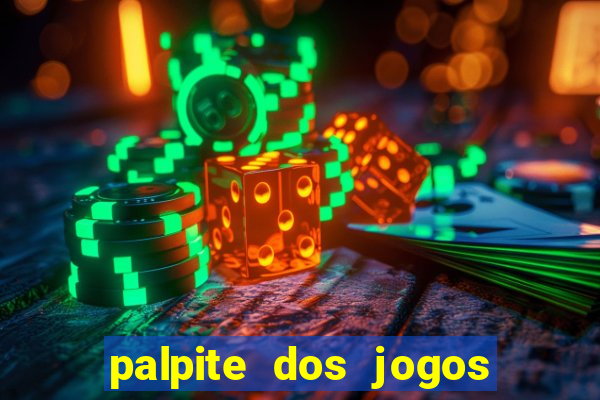 palpite dos jogos de hoje