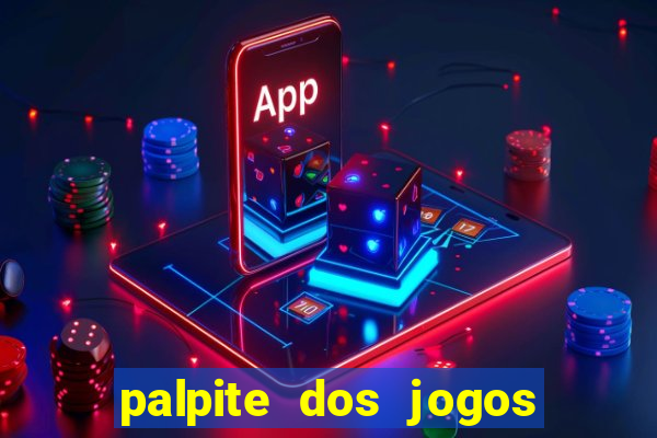 palpite dos jogos de hoje