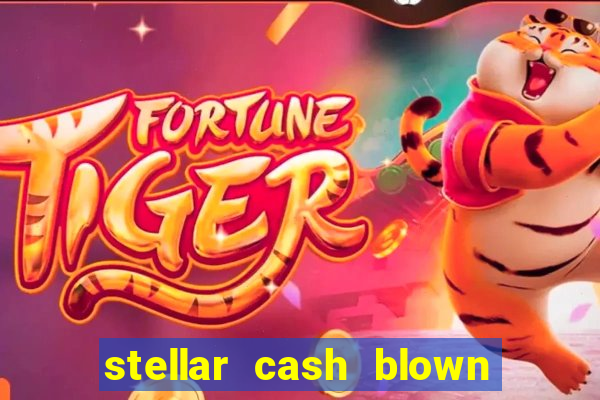 stellar cash blown away slot free play