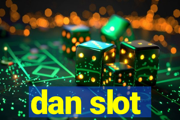 dan slot