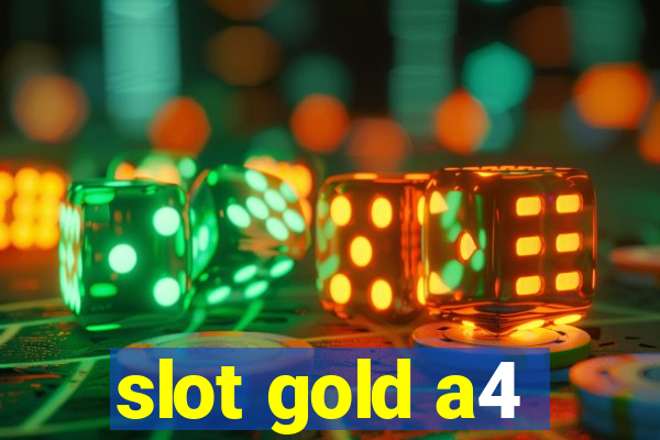 slot gold a4