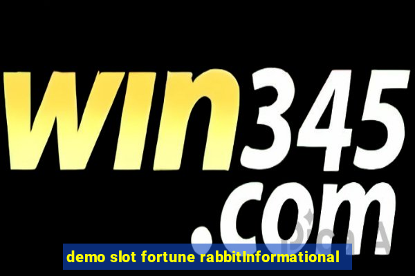 demo slot fortune rabbitInformational