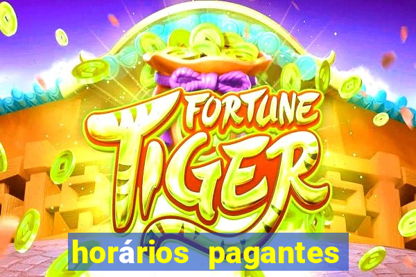 horários pagantes do fortune tiger