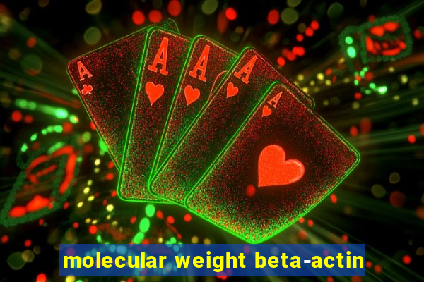 molecular weight beta-actin