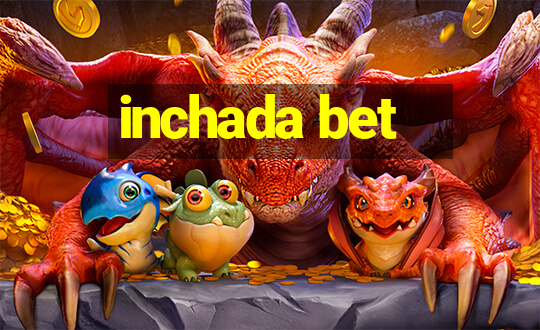 inchada bet