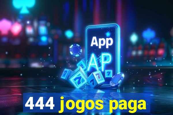 444 jogos paga