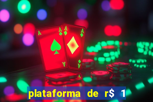 plataforma de r$ 1 para jogar