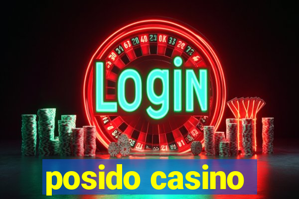 posido casino