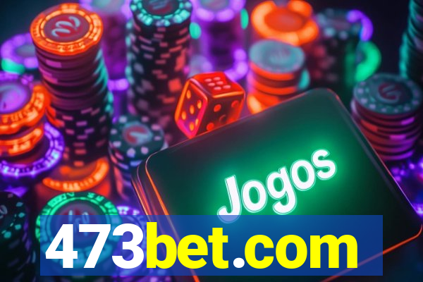 473bet.com