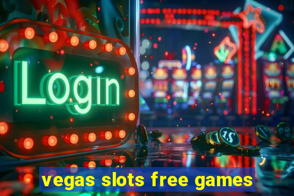 vegas slots free games