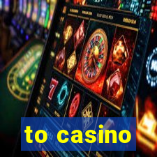 to casino