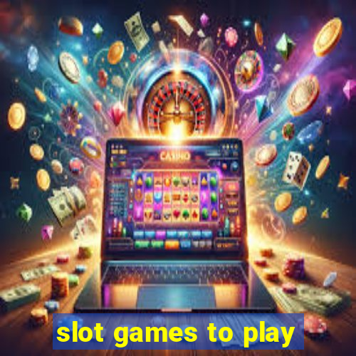 slot games to play