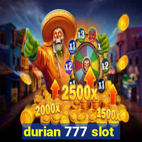 durian 777 slot