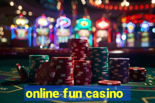 online fun casino