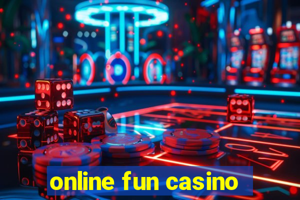 online fun casino