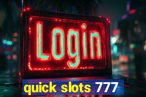 quick slots 777