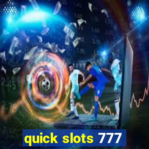 quick slots 777