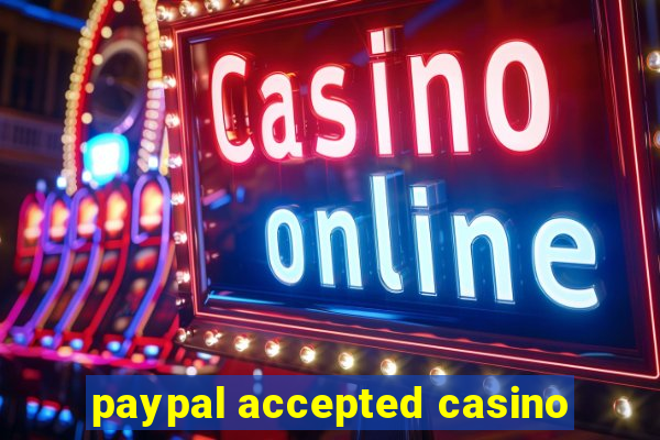 paypal accepted casino