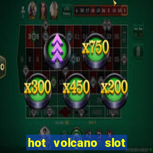 hot volcano slot free play