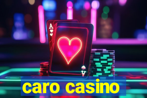 caro casino