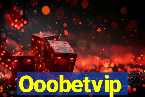 Ooobetvip