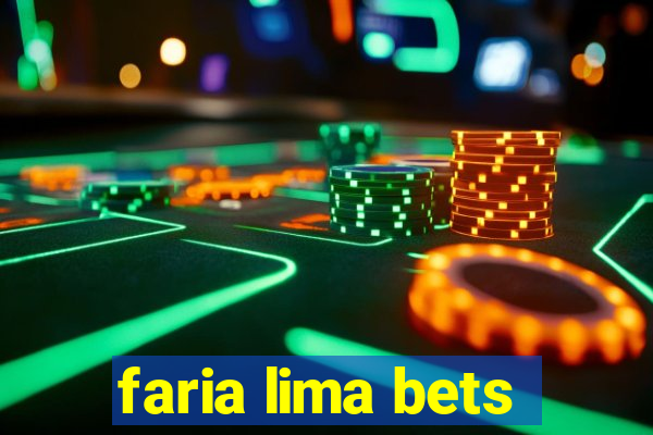 faria lima bets