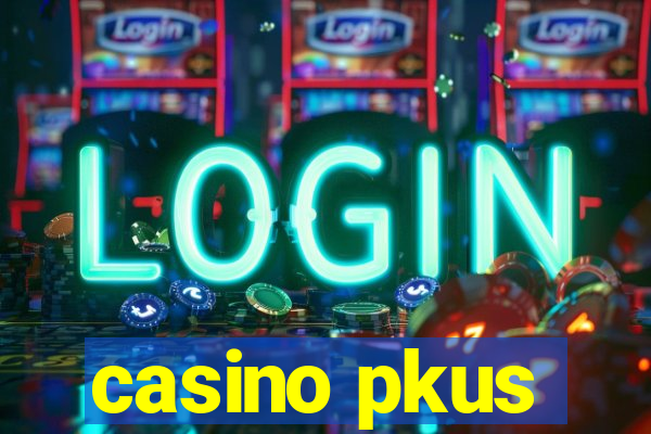 casino pkus