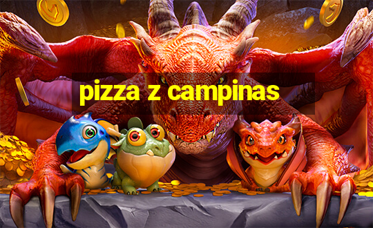 pizza z campinas