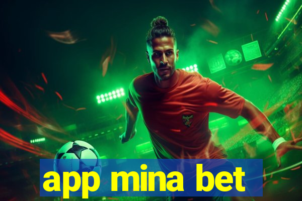 app mina bet