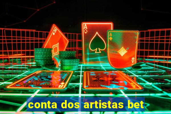 conta dos artistas bet