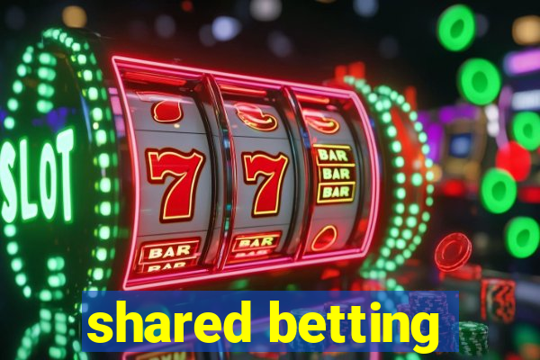 shared betting