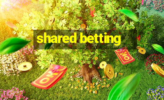 shared betting