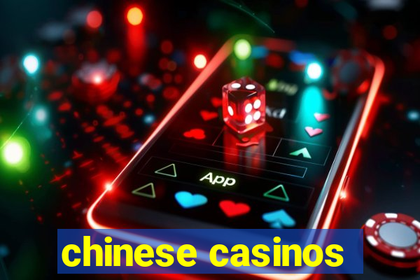 chinese casinos