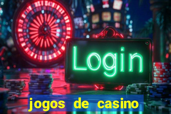 jogos de casino grátis 2021