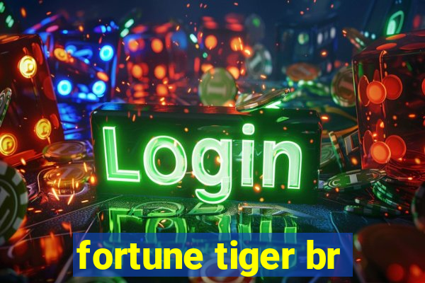 fortune tiger br