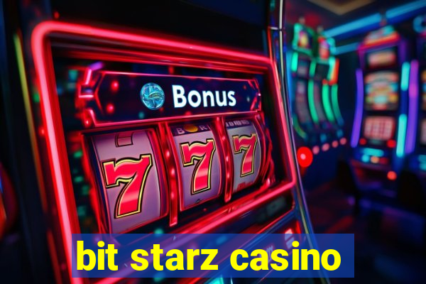 bit starz casino