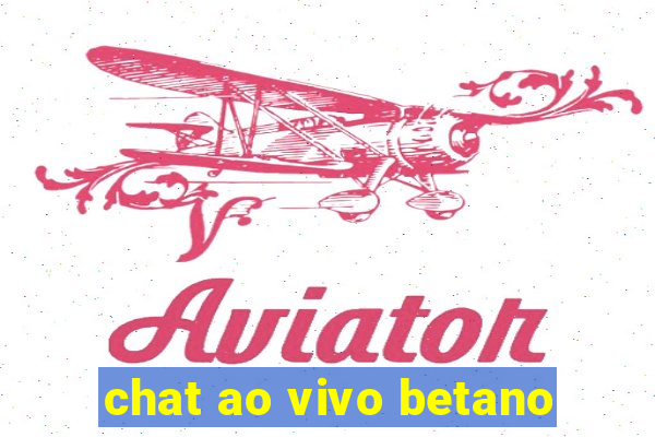 chat ao vivo betano