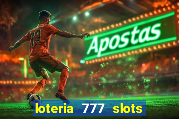 loteria 777 slots paga mesmo