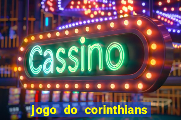 jogo do corinthians tempo real