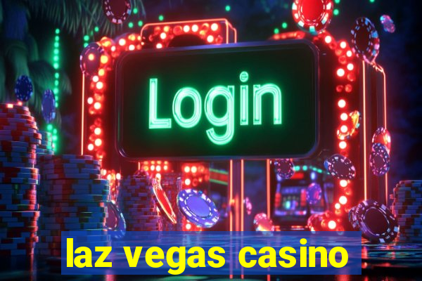 laz vegas casino