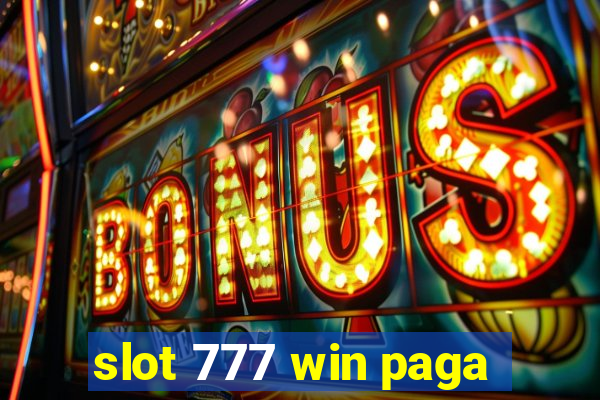 slot 777 win paga