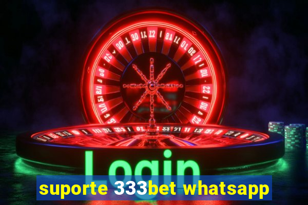 suporte 333bet whatsapp