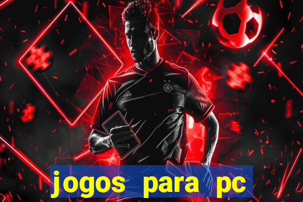 jogos para pc grátis windows 7