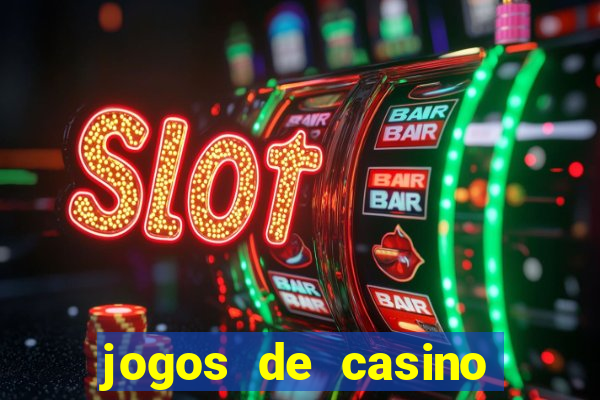 jogos de casino grátis slot