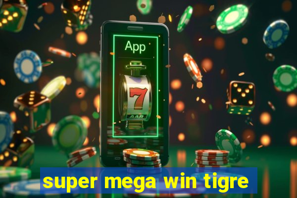 super mega win tigre