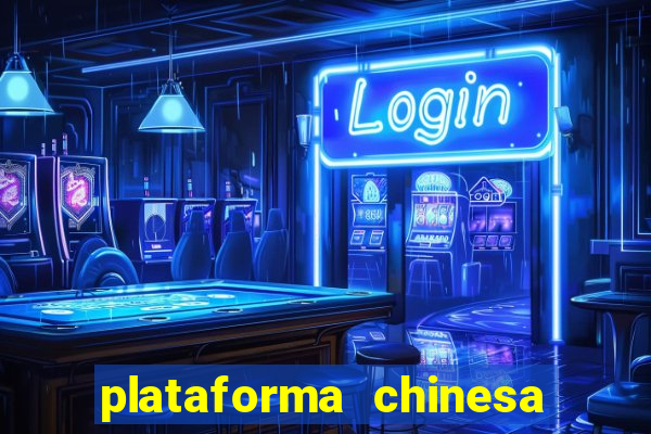 plataforma chinesa para ganhar dinheiro