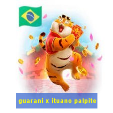 guarani x ituano palpite