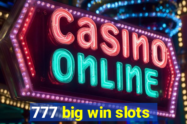 777 big win slots